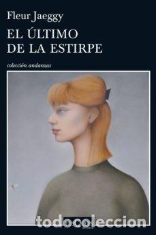 Libros de segunda mano: El &uacute;ltimo de la estirpe. Fleur Jaeggy - Foto 1
