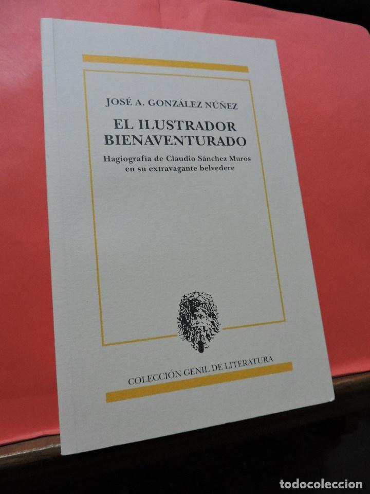 Second hand books: El ilustrador bienaventurado. GONZ&Aacute;LEZ N&Uacute;&Ntilde;EZ, Jos&eacute; A. Colecci&oacute;n Genil de Literatura