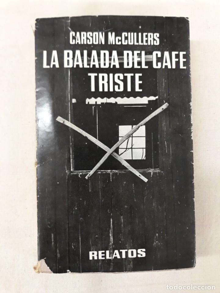 Libros de segunda mano: Mc CULLERS, CARSON. LA BALADA DEL CAF&Eacute; TRISTE - Foto 1