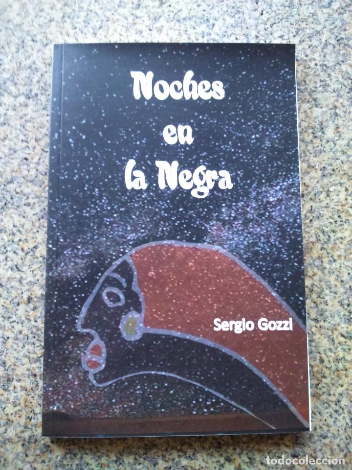 Libros de segunda mano: NOCHES EN LA NEGRA -- SERGIO GOZZI -- 2017 -- - Foto 1