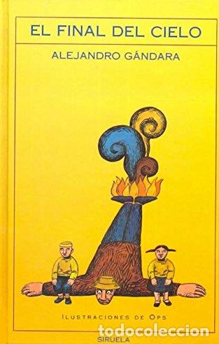 Libros de segunda mano: El final del cielo. Alejandro G&aacute;ndara - Foto 1