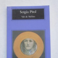 Libros de segunda mano: SERGIO PITOL-VALS DE MEFISTO-ANAGRAMA 2000. Lote 236045330