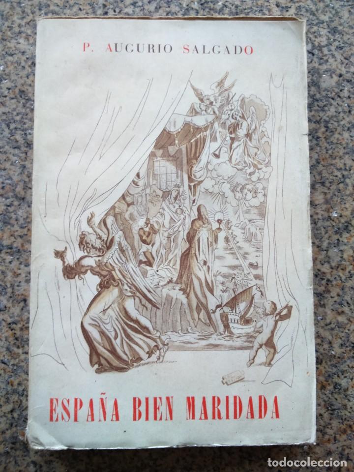 Second hand books: ESPA&Ntilde;A BIEN MARIDADA -- P. AUGURIO SALGADO -- 1940 --