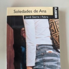 Libros de segunda mano: SOLEDADES DE ANA - JORDI SIERRA I FABRA - REGALO TARJETON MADONNA DOLCE & GABBANA. Lote 236156820