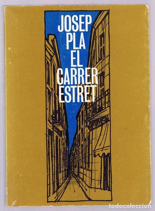 Libros de segunda mano: EL CARRER ESTRET JOSEP PLA - Foto 1