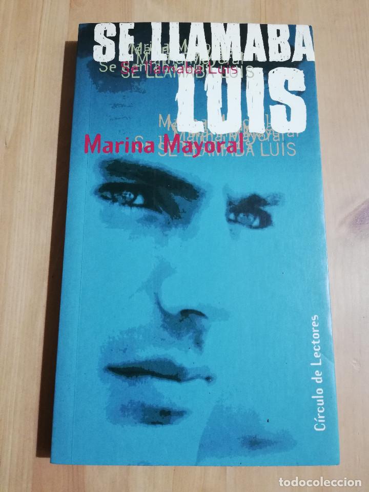 Libros de segunda mano: SE LLAMABA LUIS (MARINA MAYORAL) - Foto 1