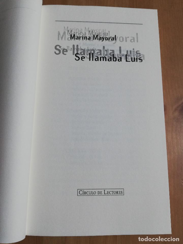 Libros de segunda mano: SE LLAMABA LUIS (MARINA MAYORAL) - Foto 2