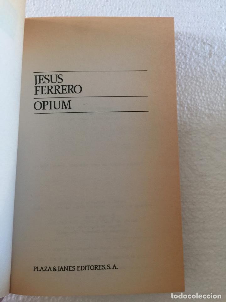 Libros de segunda mano: Opium - Jes&uacute;s Ferrero - Foto 5