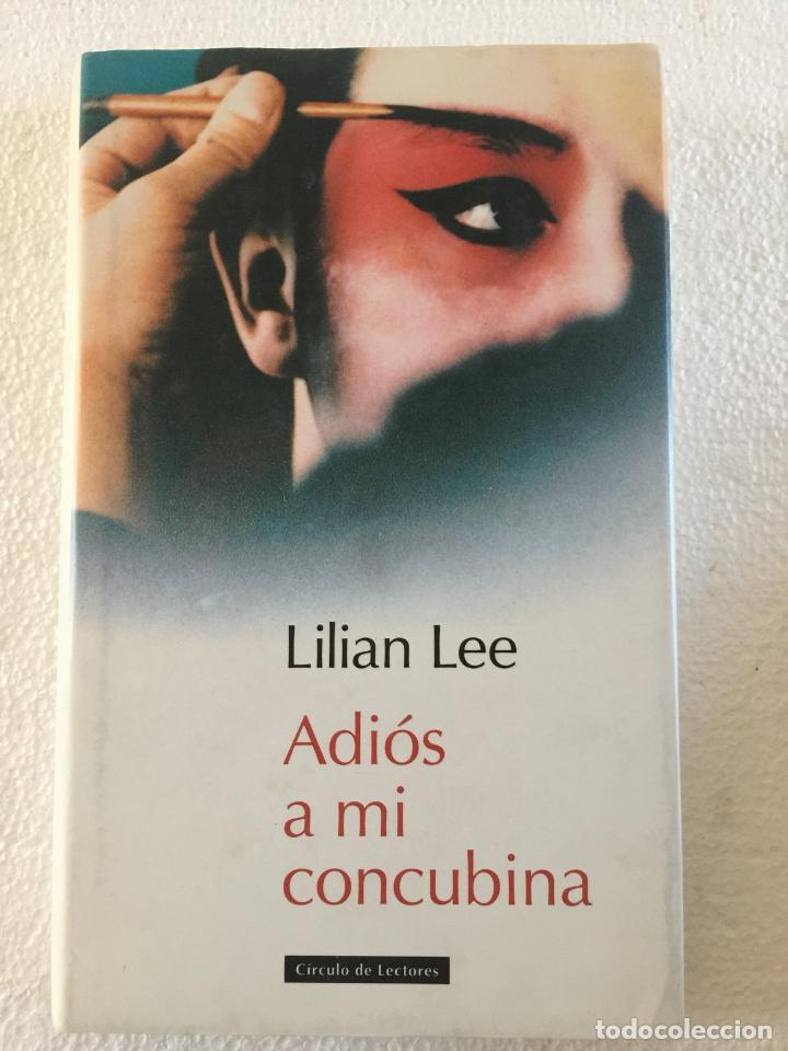 Libros de segunda mano: Adi&oacute;s a mi concubina - Llilian Lee - Foto 1
