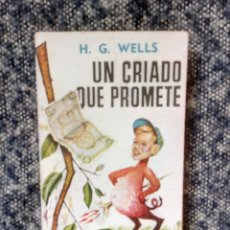 Libros de segunda mano: EDICIONES G. P. 1957 UN CRIADO QUE PROMETE, H. G. WELLS. Lote 237152305