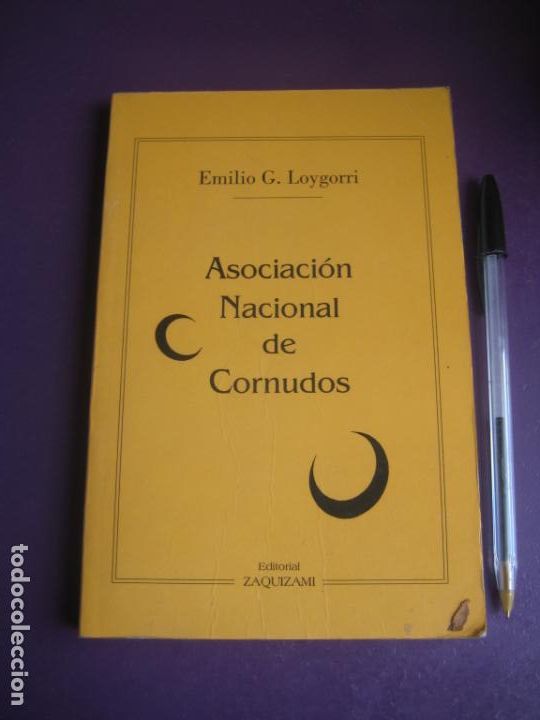 Second hand books: EMILIO LOYGORRI - ASOCIACION NACIONAL DE CORNUDOS - ZAQUIZAMI 1996