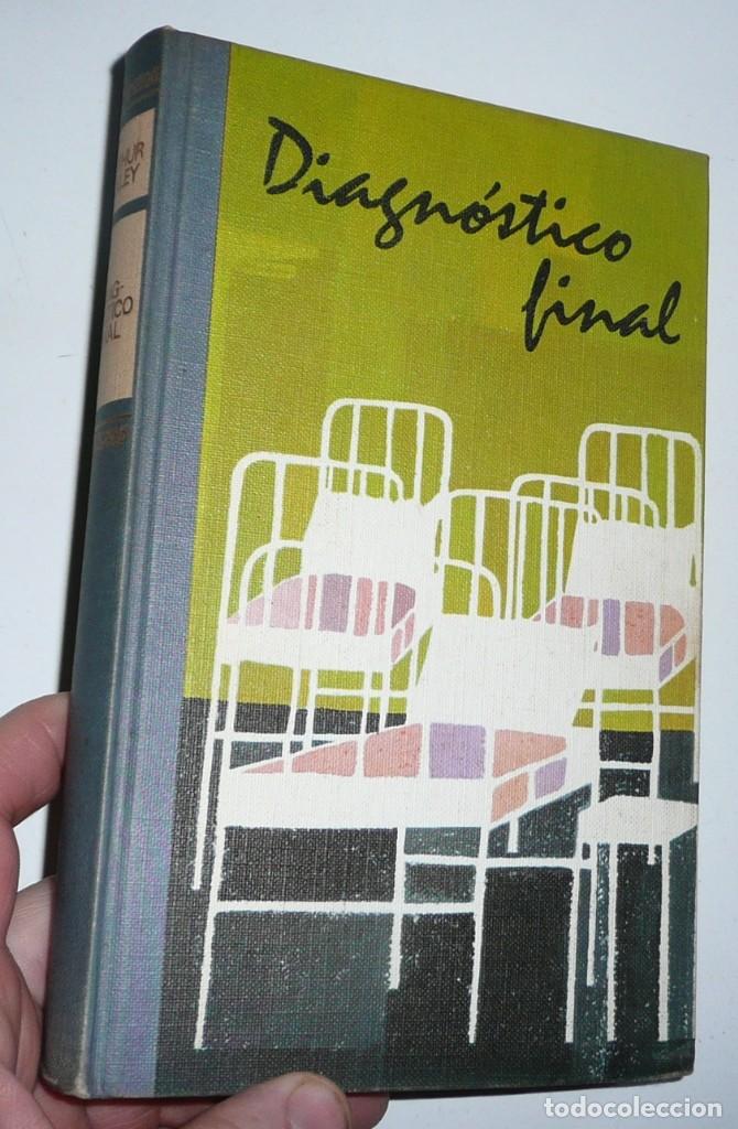 Libros de segunda mano: Diagn&oacute;stico final - Arthur Hailey (C&iacute;rculo de Lectores, 1965) - Foto 1