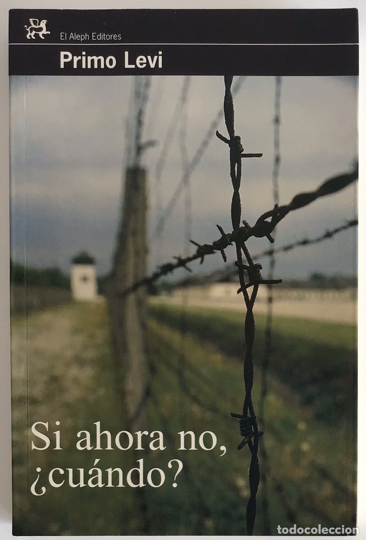 Libros de segunda mano: SI AHORA NO, &iquest;CU&Aacute;NDO? / PRIMO LEVI / EL ALEPH - Foto 1