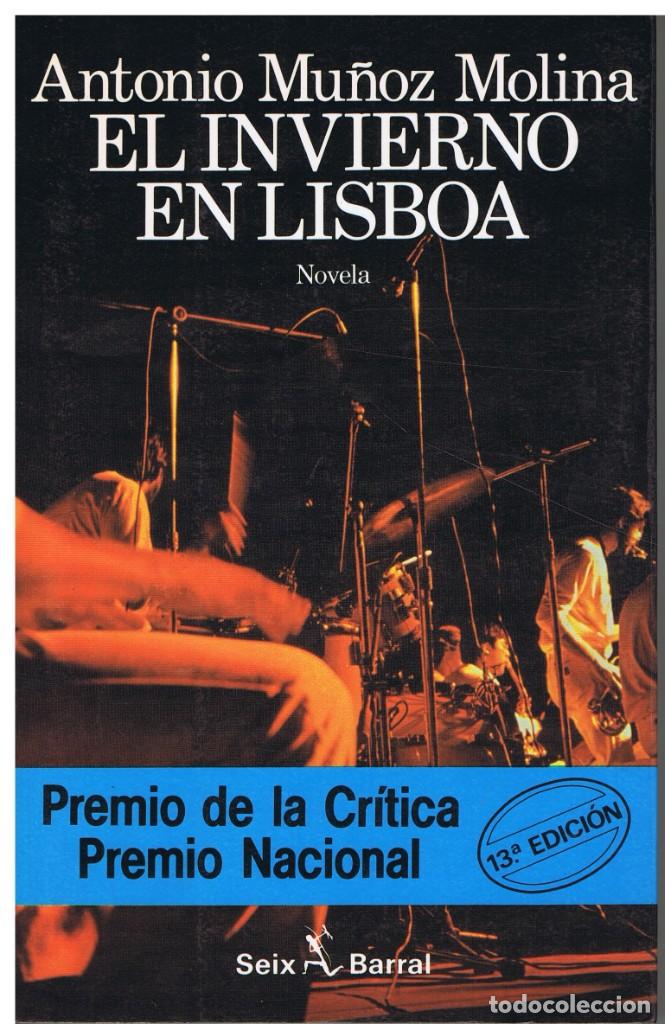 Libros de segunda mano: ANTONIO MU&Ntilde;OZ MOLINA EL INVIERNO EN LISBOA EDITORIAL SEIX BARRAL 1990