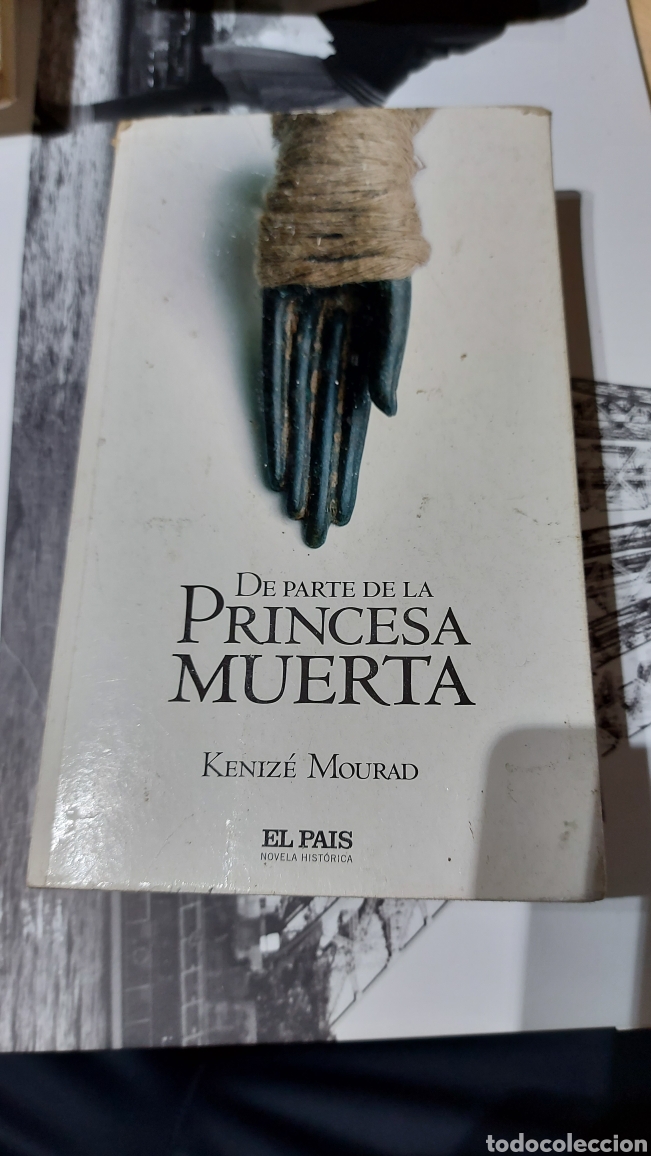 Libros de segunda mano: DE PARTE DE LA PRINCESA MUERTA. KENIZE MOURAD - Foto 1
