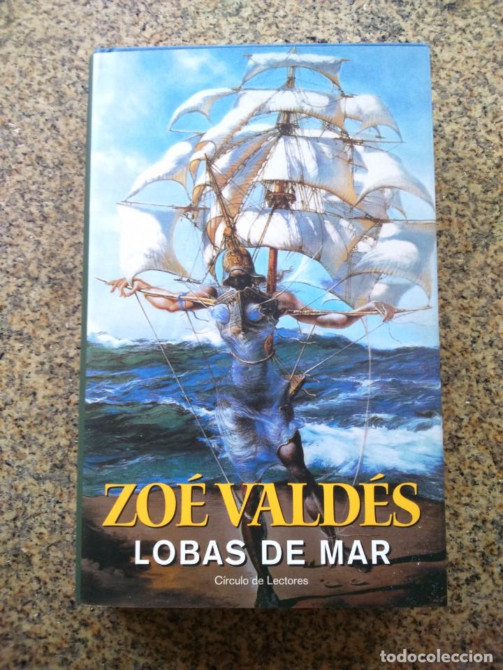 Libros de segunda mano: LOBAS DE MAR -- ZOE VALDES -- CIRCULO 2003 -- - Foto 1