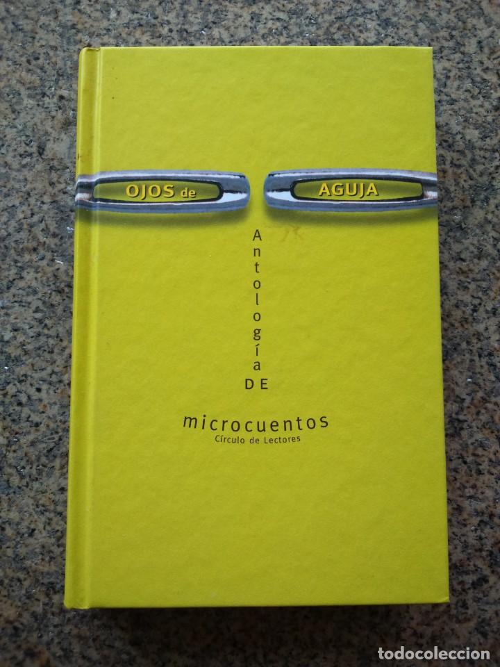 Libros de segunda mano: OJOS DE AGUJA -- ANTOLOGIA DE MICROCUENTOS -- CIRCULO 2000 -- - Foto 1