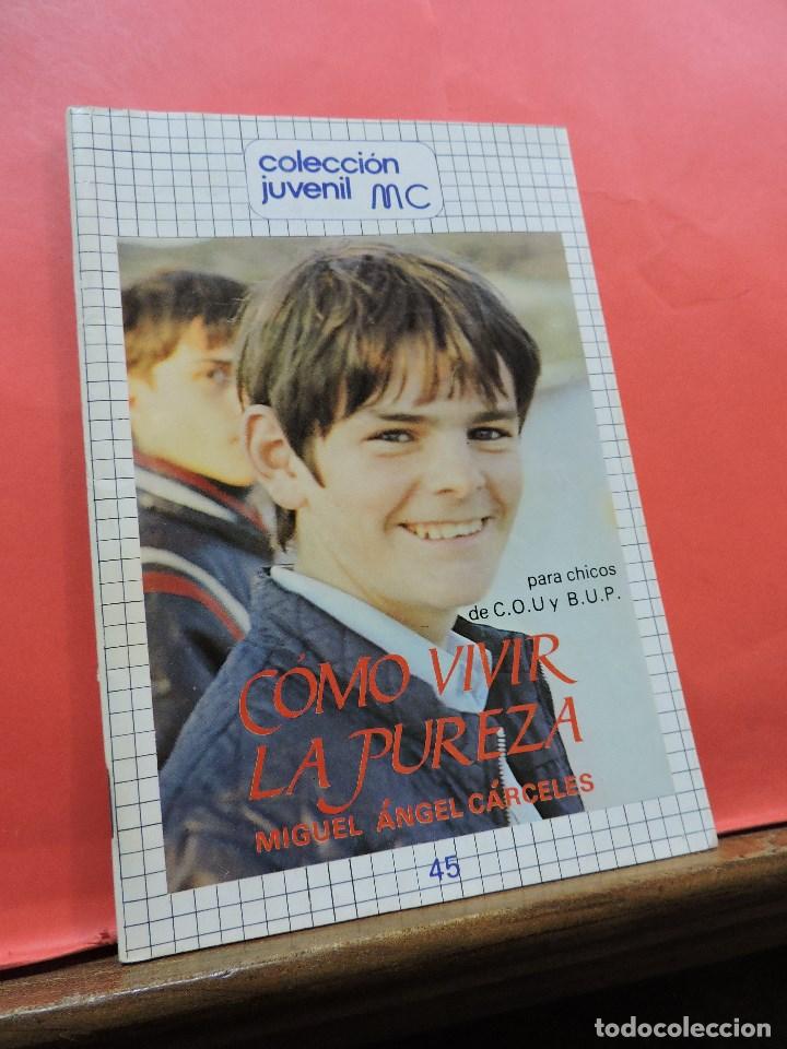 Second hand books: C&oacute;mo vivir la pureza. C&Aacute;RCELES, Miguel &Aacute;ngel. Colecci&oacute;n juvenil mc 45