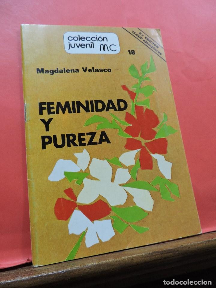Second hand books: Feminidad y pureza. VELASCO, Magdalena. Colecci&oacute;n juvenil mc 18
