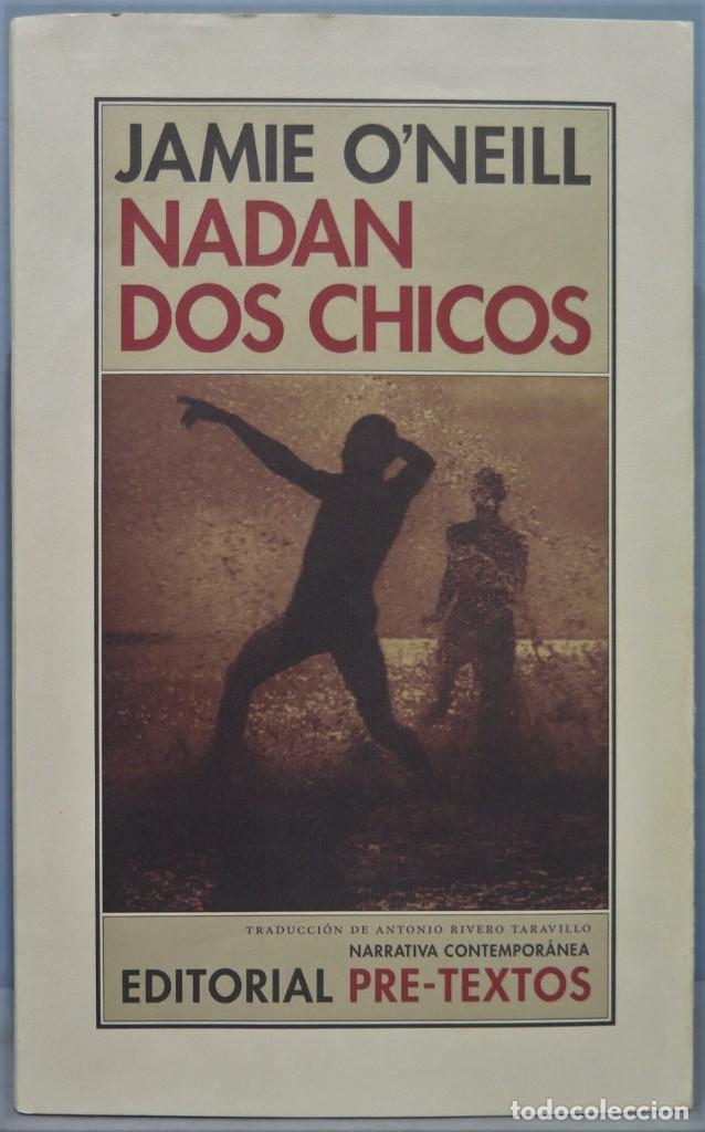Libros de segunda mano: 2005.- NADAN DOS CHICOS. O&acute;NEILL - Foto 1