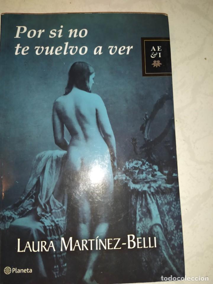Gebrauchte B&uuml;cher: POR SI NO TE VUELVO A VER - LAURA MARTINEZ-BELLI