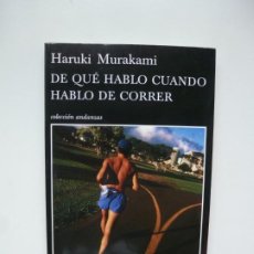 Libros de segunda mano: DE QUÉ HABLO CUANDO HABLO DE CORRER. HARUKI MURAKAMI. PRIMERA EDICIÓN. Lote 238721210