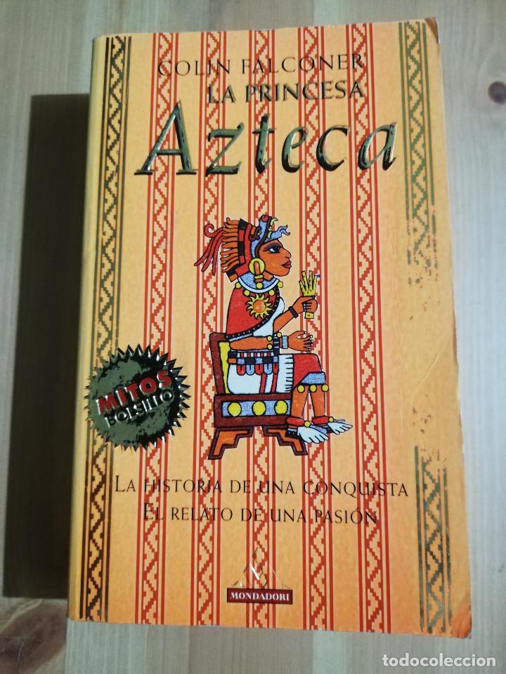 Libros de segunda mano: LA PRINCESA AZTECA (COLIN FALCONER) - Foto 1