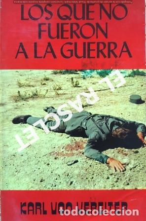 Second hand books: ANTIG&Uuml;O LIBRO - LOS QUE NO FUERON A LA GUERRA- DE KARL VON VEREITER - A&Ntilde;O 1978