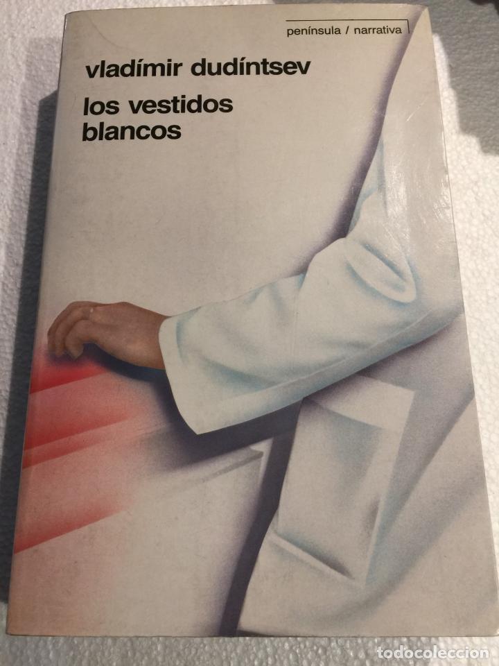 Libri di seconda mano: Los vestidos blancos - Vlad&iacute;mir dud&iacute;ntsev