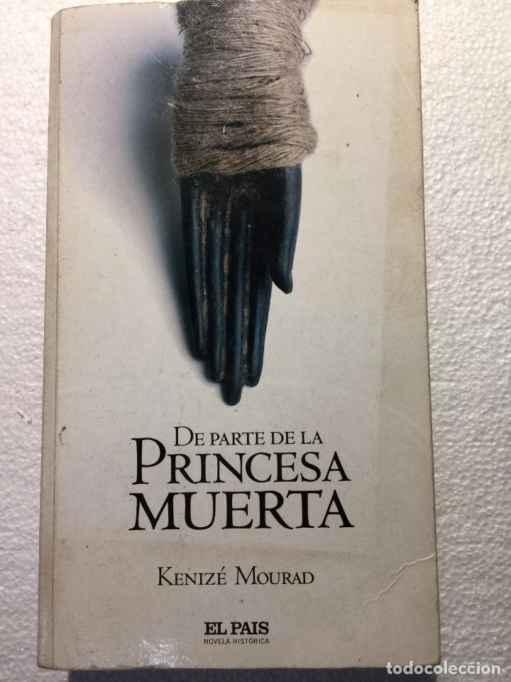Libros de segunda mano: De parte de la princesa muerta - Keniz&eacute; Mourad - Foto 1