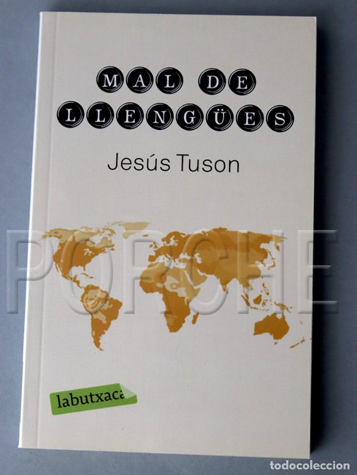 Libros de segunda mano: MAL DE LLENG&Uuml;ES - JES&Uacute;S TUSON - LABUTXACA - Foto 2