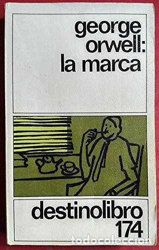 Libros de segunda mano: LA MARCA - GEORGE ORWELL - Foto 1