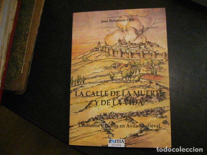 Libros de segunda mano: La calle de la muerte y de la vida: cristianos y jud&iacute;os en &Aacute;vila medieval A ESTRENAR BELMONTE