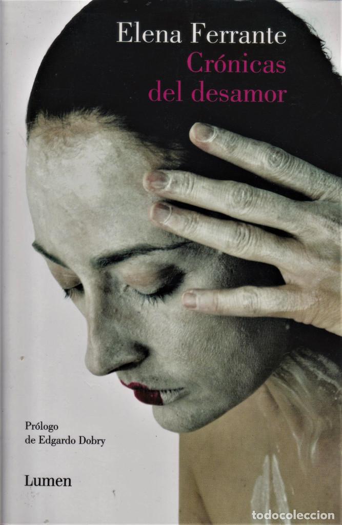 Libros de segunda mano: Cr&oacute;nicas del desamor / FERRANTE, Elena - Foto 1