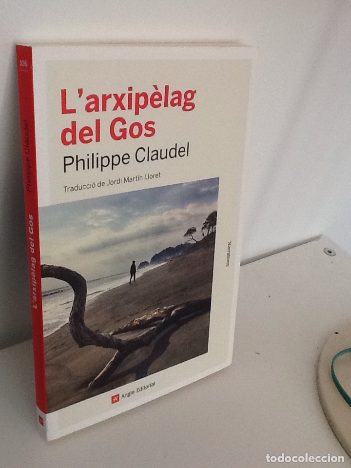 Libros de segunda mano: Philippe Claudel . L&acute;arxipelag del Gos. Angle editorial . - Foto 1
