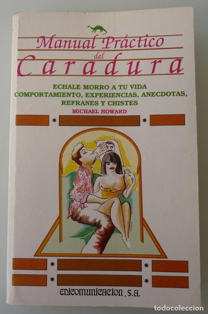 Libros de segunda mano: MANUAL PRACTICO DEL CARADURA . MICHAEL HOWARD - Foto 1