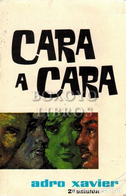 Libros de segunda mano: XAVIER, Adro. Cara a cara - Foto 1