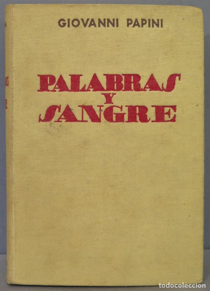 Livres d'occasion: 1938.- PALABRAS Y SANGRE. GIOVANNI PAPINI