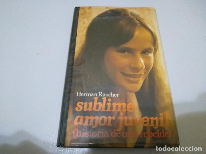 Libros de segunda mano: SUBLIME AMOR JUVENIL HERMAN RAUCHER - Foto 1