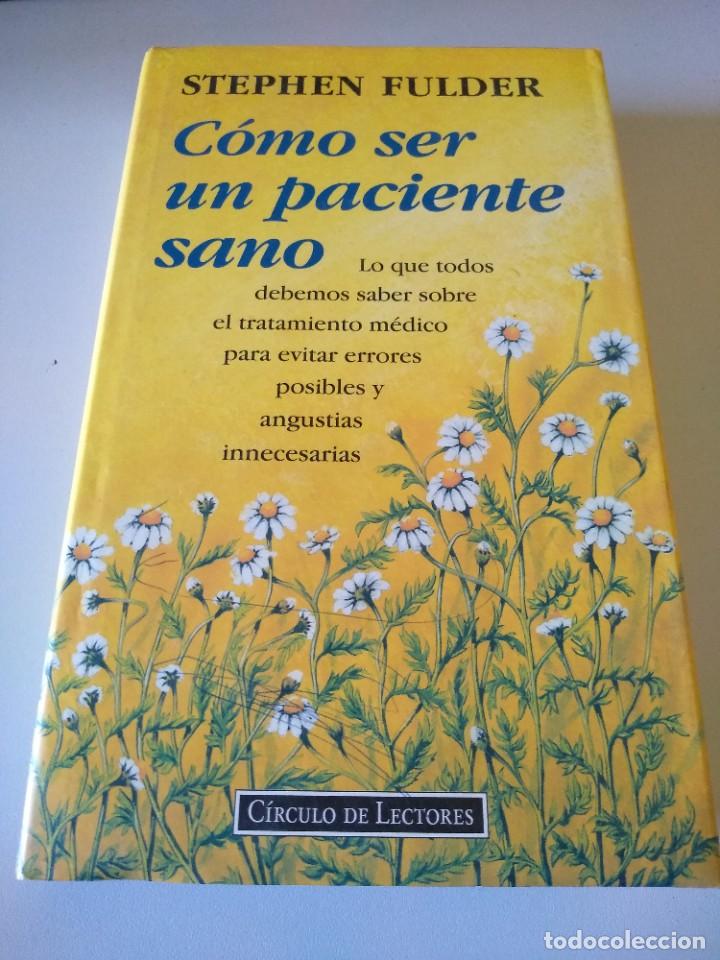 Libros de segunda mano: COMO SER UN PACIENTE SANO STEPHEN FULDER - Foto 1