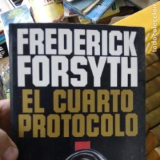 Libros de segunda mano: EL CUARTO PROTOCOLO, FREDERICK FORSYTH. L.11029-1128