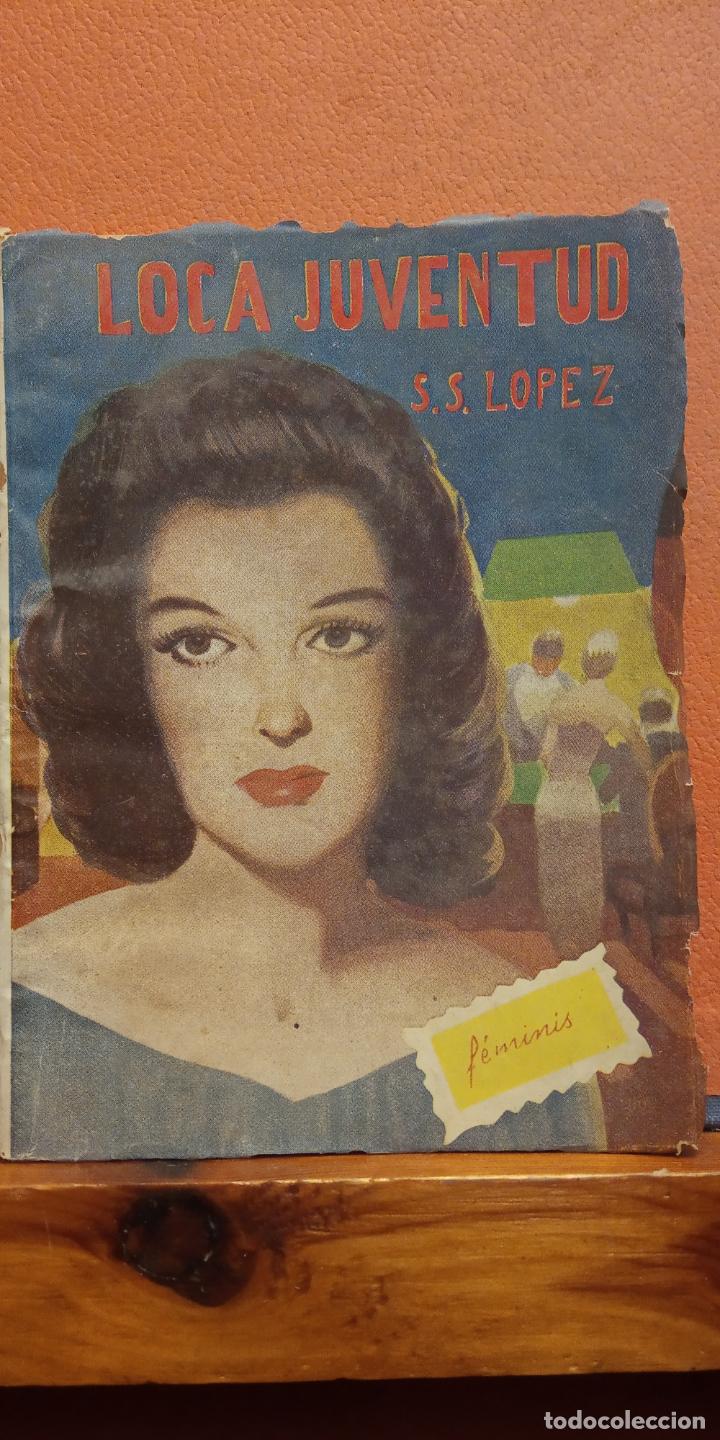 Libri di seconda mano: LOCA JUVENTUD. S.S. LOPEZ. EDICIONES GUIRAL