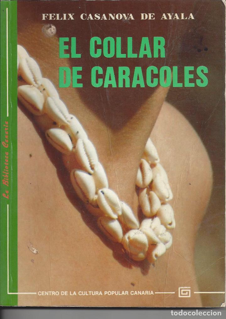 Libros de segunda mano: EL COLLAR DE CARACOLES. Felix Casanova de Ayala. 1995