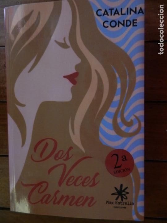 Libri di seconda mano: DOS VECES CARMEN - CATALINA CONDE - MAX ESTRELLA EDICIONES - 2018.