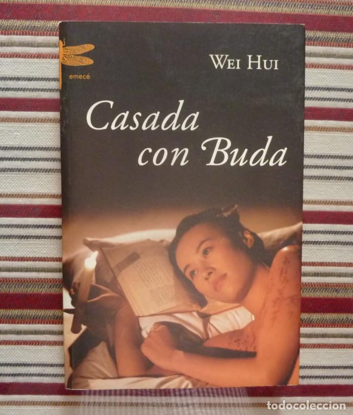 Libros de segunda mano: CASADA CON BUDA // WEI HUI // EMECE 2005 - Foto 1