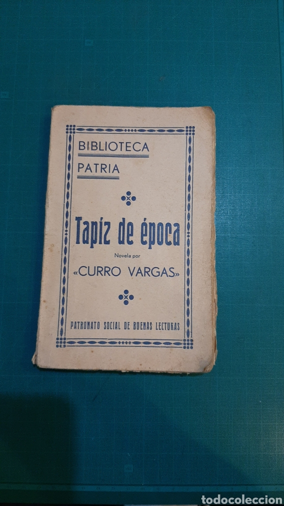 Libri di seconda mano: NOVELA TAPIZ DE EPOCA CURRO VARGAS PREMIO ANGELA D.DE ROVERA IMPRENTA C&Oacute;RDOBA PATRIA