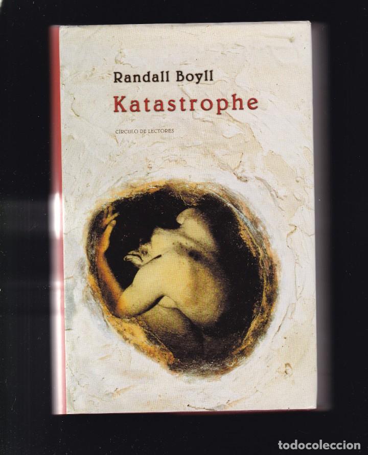 Libros de segunda mano: KATASTROPHE - RANDALL BOYLL - CIRCULO LECTORES 2001 - Foto 1