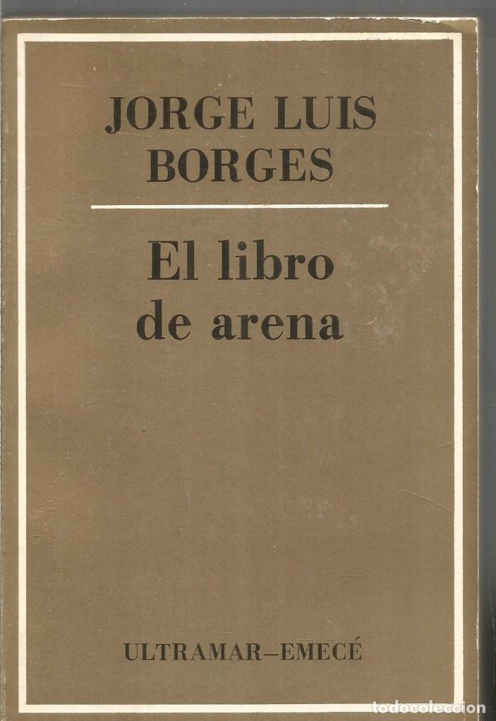 Libros de segunda mano: JORGE LUIS BORGES. EL LIBRO DE ARENA. EMECE - Foto 1