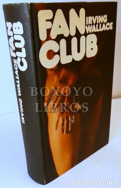 Libros de segunda mano: WALLACE, Irving. Fan Club - Foto 1