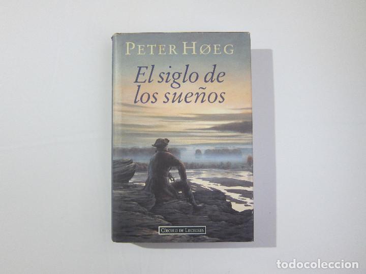 Libros de segunda mano: EL SIGLO DE LOS SUE&Ntilde;OS - PETER HOEG - Foto 1